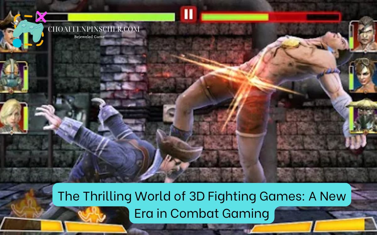 The Thrilling World of 3D Fighting Games: A New Era in Combat Gaming