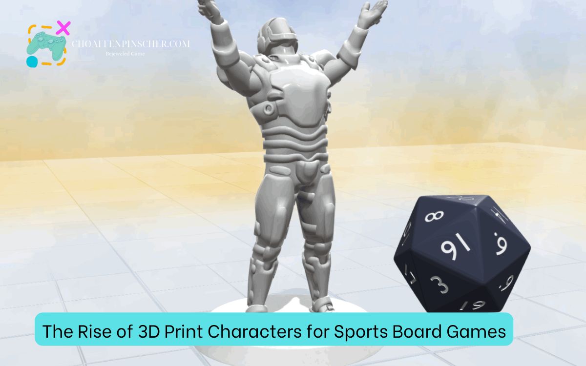 The Rise of 3D Print Characters for Sports Board Games